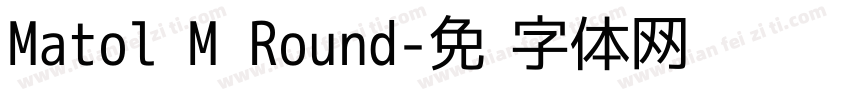Matol M Round字体转换